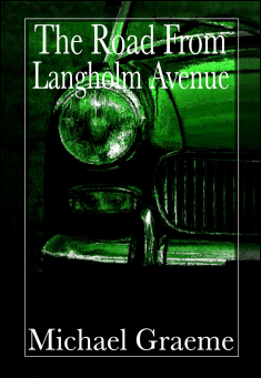 The Road From Langholm Avenue